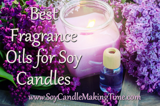 Fragrance Oils For Candles What Fragrances Are Best Soy Best Fragrance Oils For Soy Candles